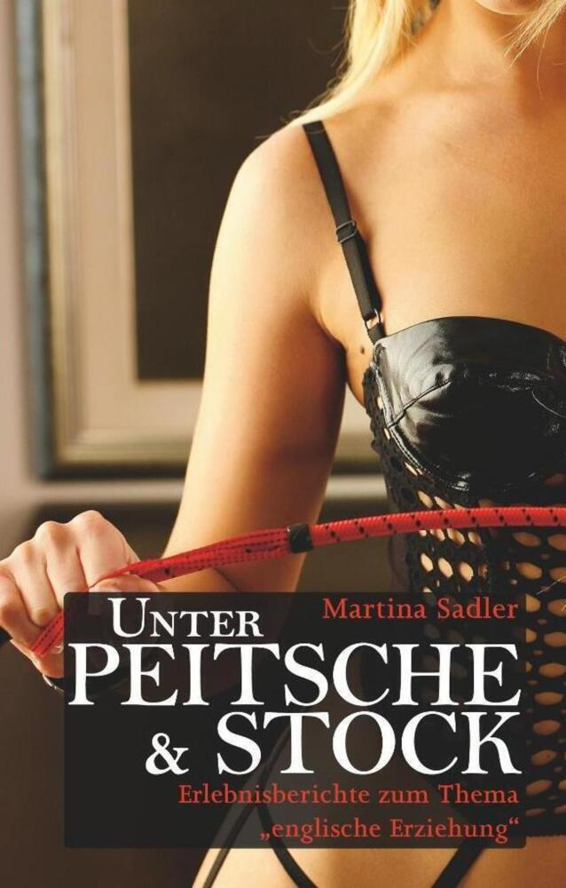 Cover: 9783798609020 | Unter Peitsche und Stock | Martina Sadler | Taschenbuch