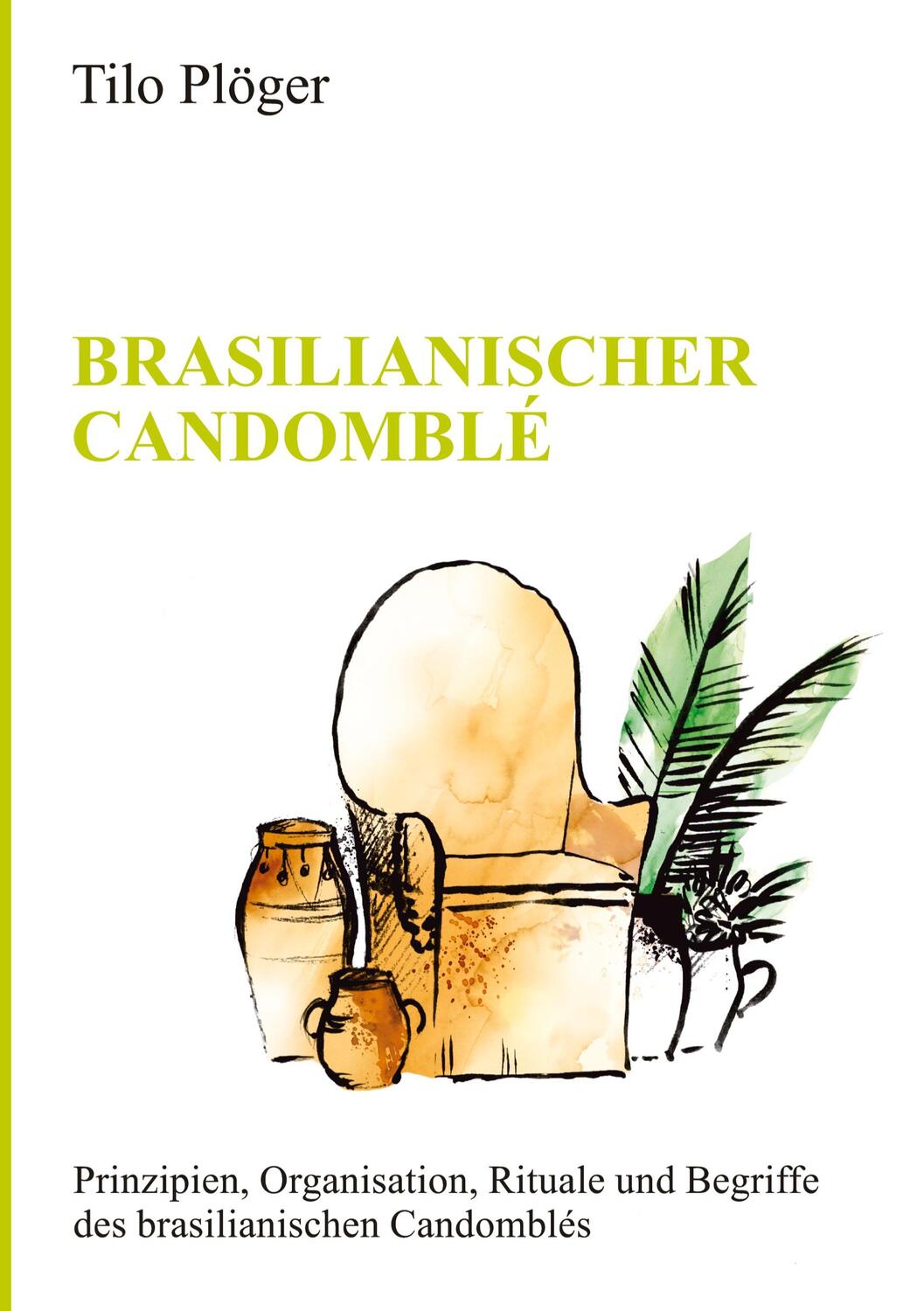 Cover: 9783347263697 | BRASILIANISCHER CANDOMBLÉ | Tilo Plöger | Buch | 876 S. | Deutsch