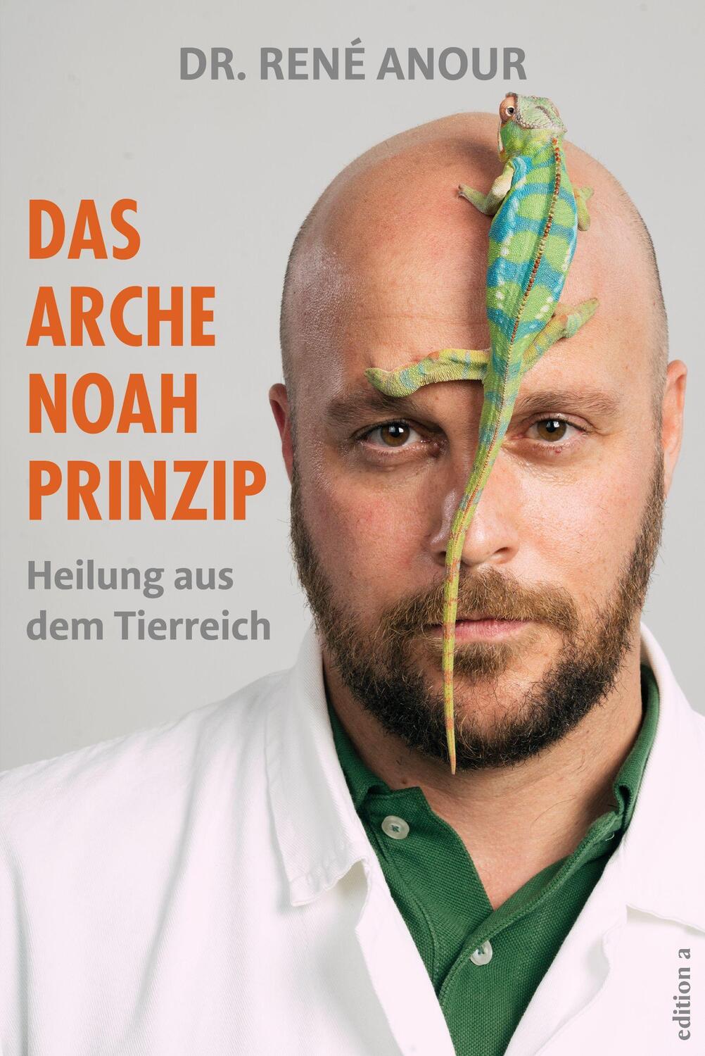 Cover: 9783990015650 | Das Arche Noah-Prinzip | Heilung aus dem Tierreich | René Anour | Buch