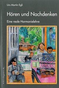 Cover: 9783765199134 | Hören und Nachdenken | Eine reale Harmonielehre | Martin Urs Egli