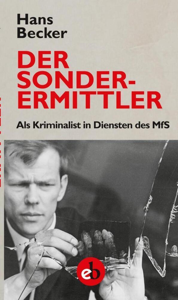 Cover: 9783958411128 | Der Sonderermittler | Als Kriminalist in Diensten des MfS | Becker