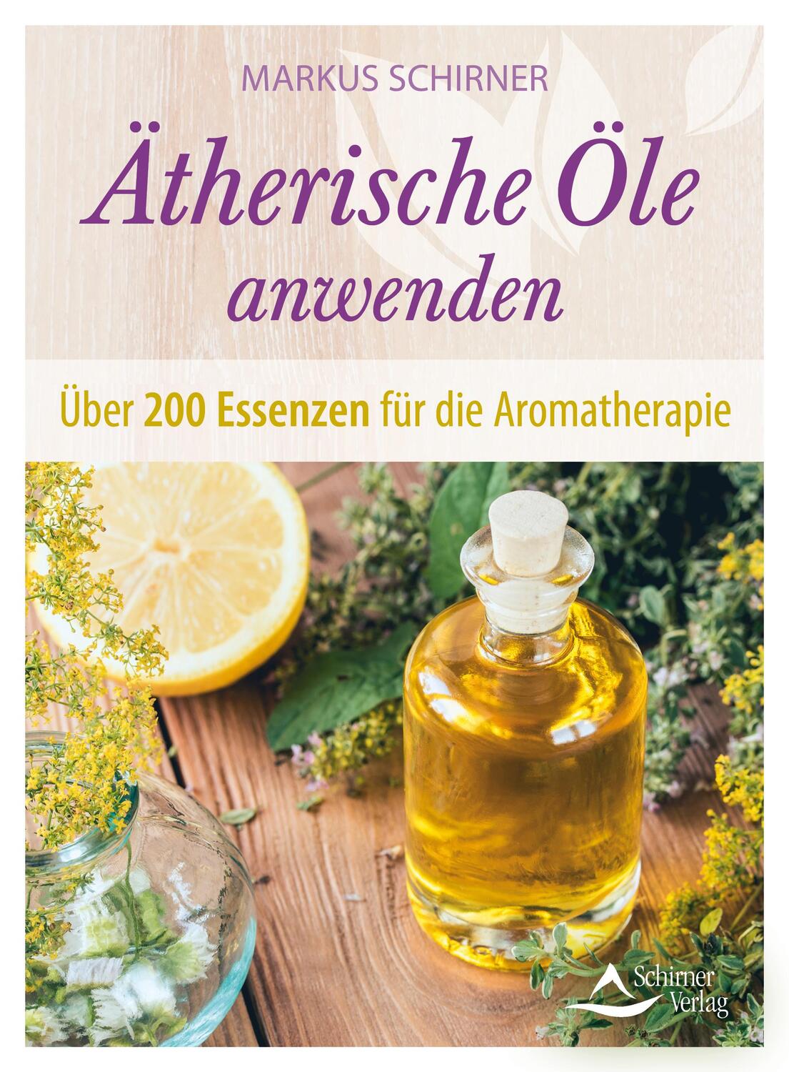 Cover: 9783843415262 | Ätherische Öle anwenden | Über 200 Essenzen für die Aromatherapie