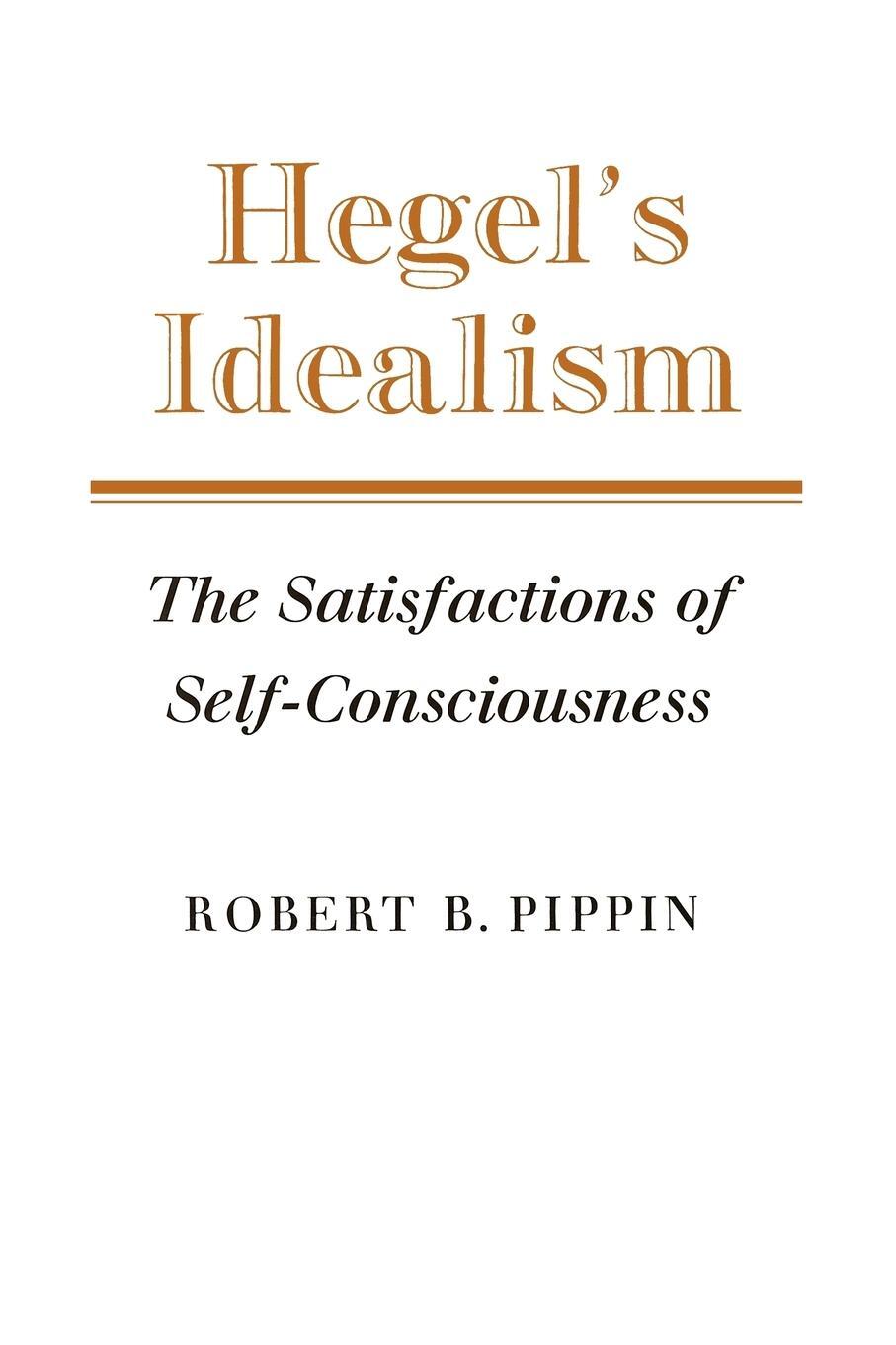 Cover: 9780521379236 | Hegel's Idealism | The Satisfactions of Self-Consciousness | Buch
