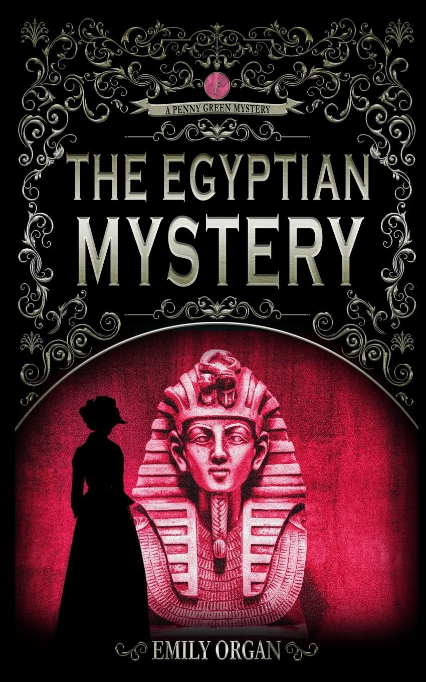 Cover: 9781838493158 | The Egyptian Mystery | Emily Organ | Taschenbuch | Penny Green Series