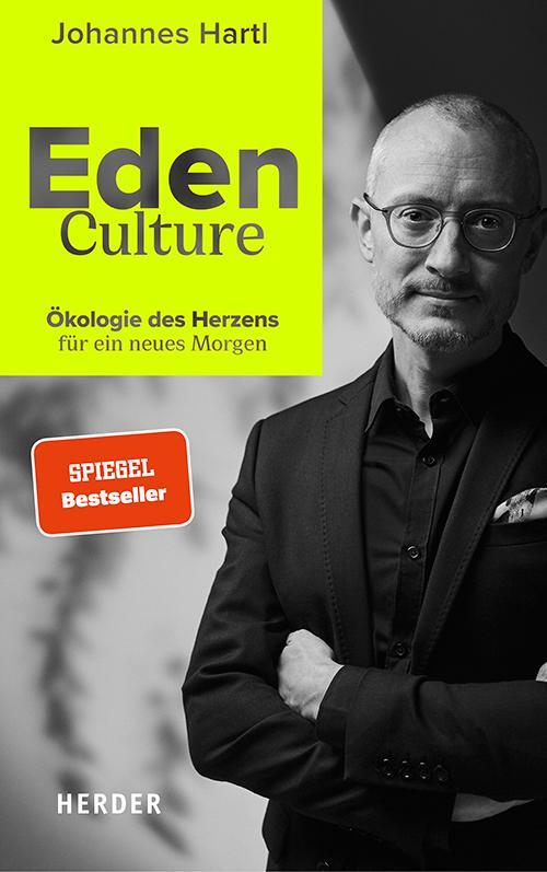Cover: 9783451033087 | Eden Culture | Ökologie des Herzens für ein neues Morgen | Hartl