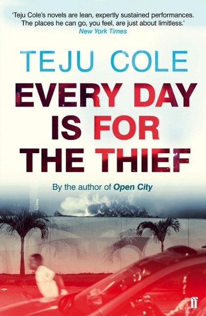 Cover: 9780571307944 | Every Day is for the Thief | Teju Cole | Taschenbuch | Englisch | 2015