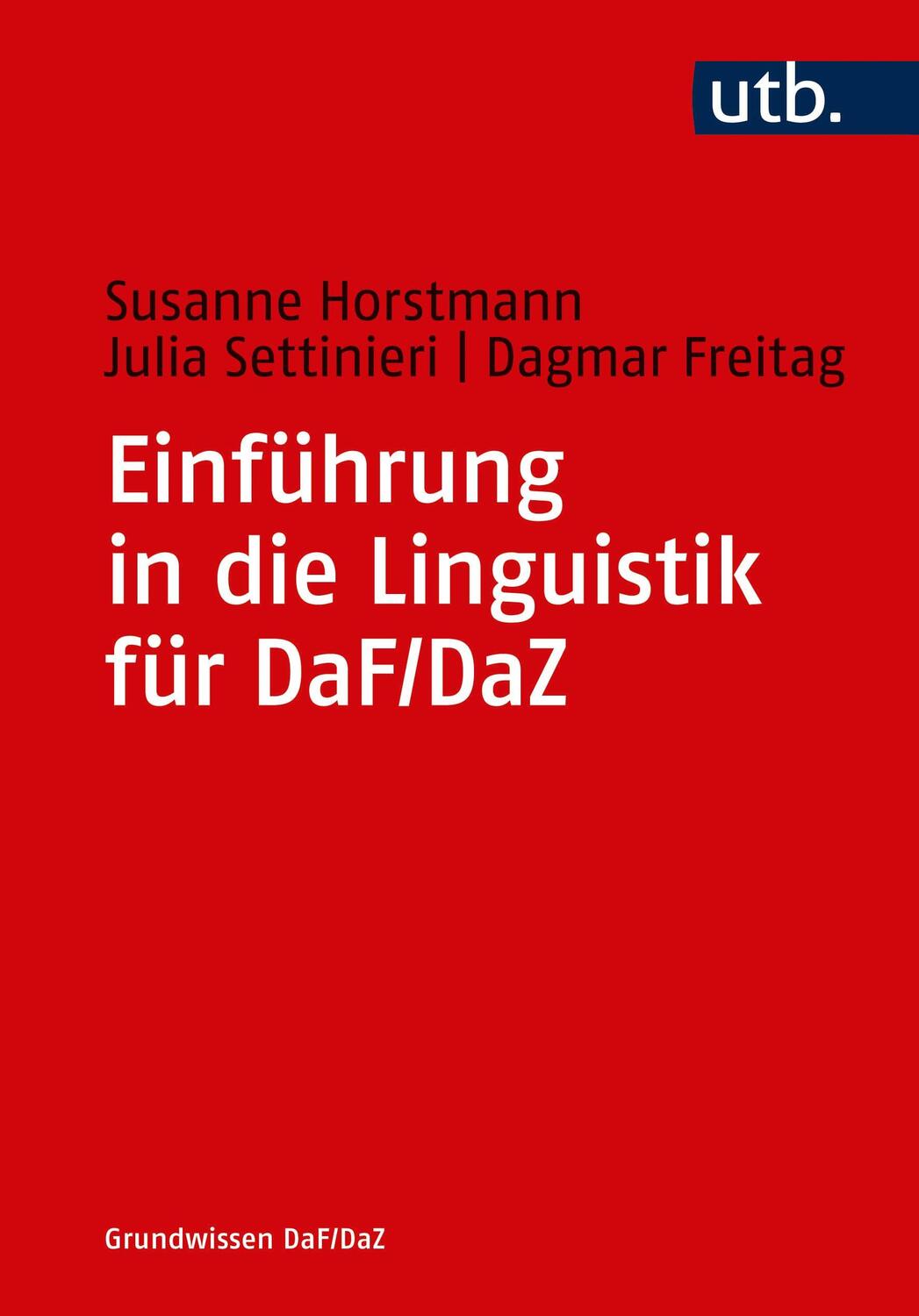 Cover: 9783825247508 | Einführung in die Linguistik für DaF/DaZ | Susanne Horstmann (u. a.)