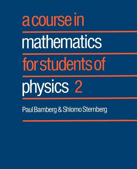 Cover: 9780521406505 | A Course in Mathematics for Students of Physics | 2 | Bamberg (u. a.)