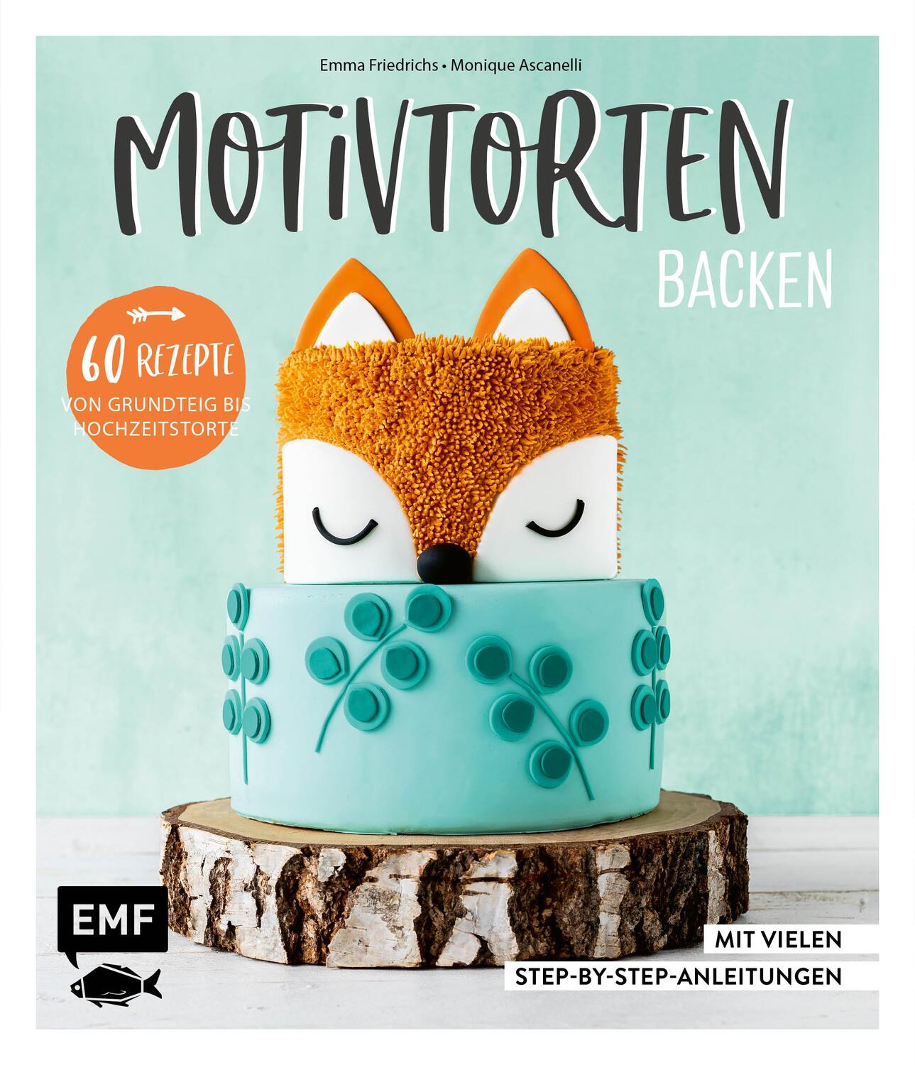 Cover: 9783960930716 | Motivtorten backen | Monique Ascanelli (u. a.) | Buch | Deutsch | 2018