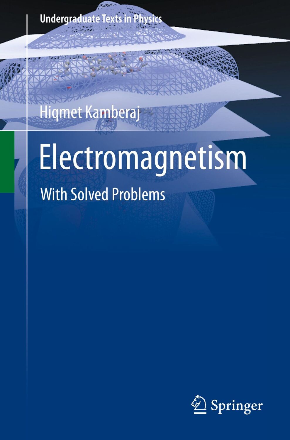 Cover: 9783030967796 | Electromagnetism | With Solved Problems | Hiqmet Kamberaj | Buch