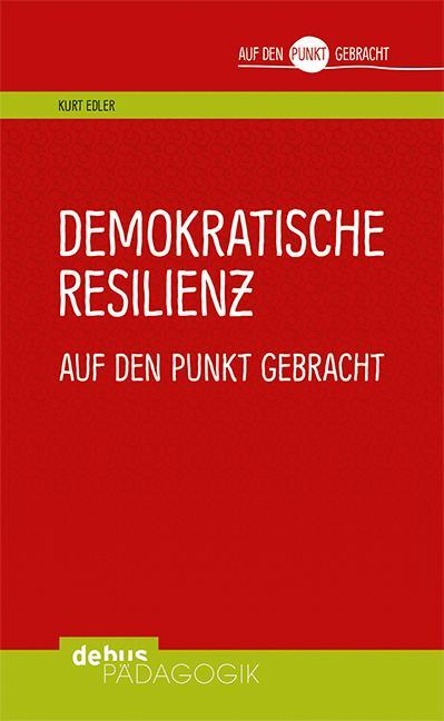 Cover: 9783954140794 | Demokratische Resilienz auf den Punkt gebracht | Kurt Edler | Buch