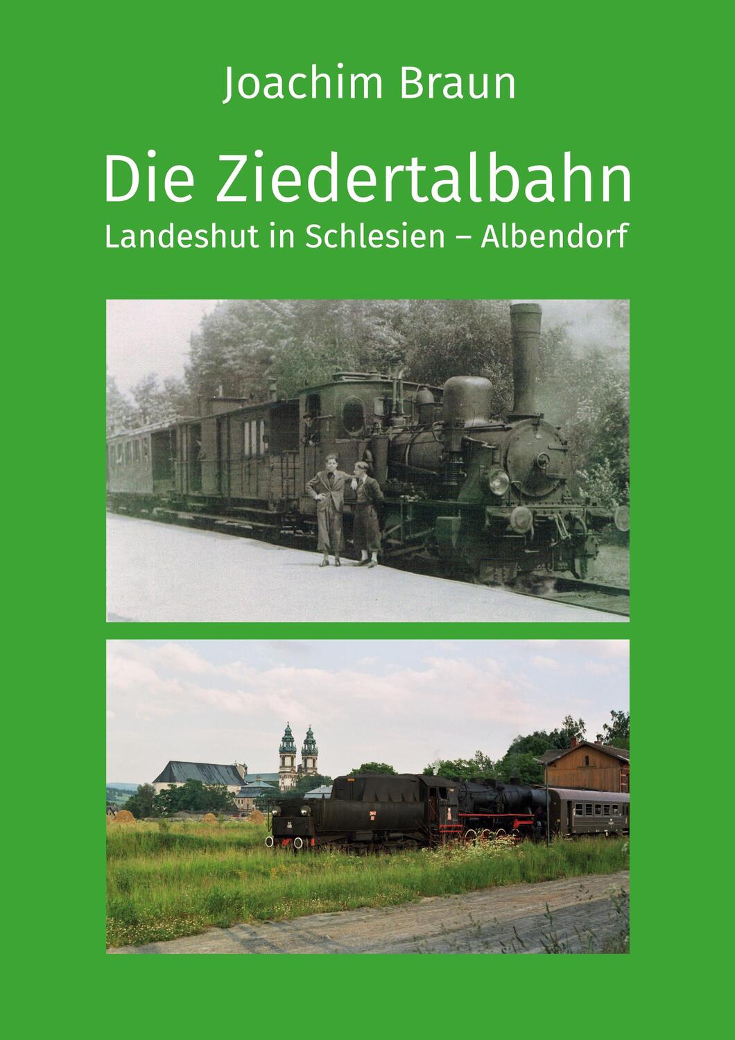 Cover: 9783752602562 | Die Ziedertalbahn Landeshut in Schlesien-Albendorf | Joachim Braun