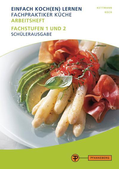 Cover: 9783805708111 | Arbeitsheft Fachpraktiker Küche - Band 2 | Angelika Kettmann (u. a.)