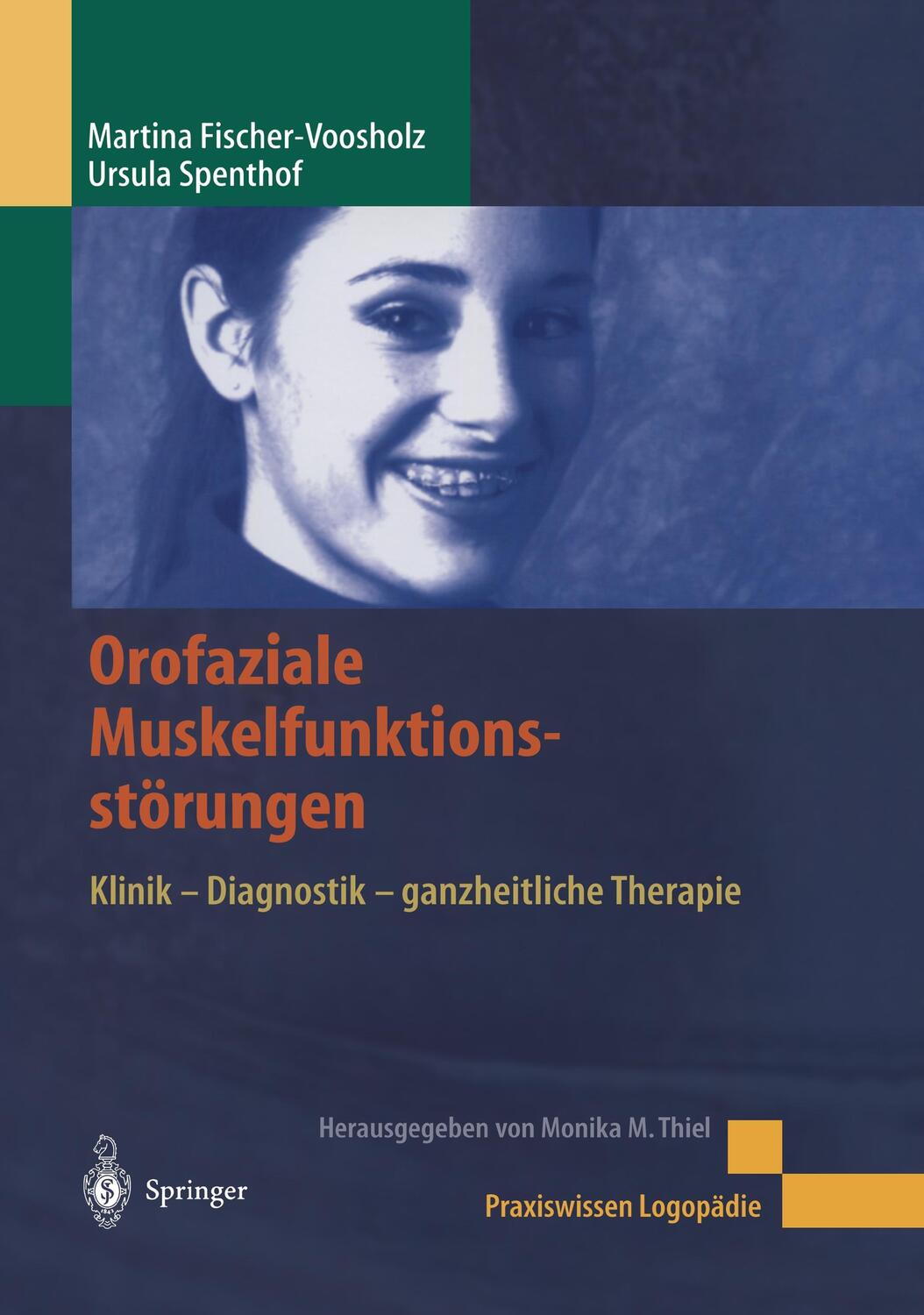 Cover: 9783540428701 | Orofaziale Muskelfunktionsstörungen | Martina Fischer-Voosholz (u. a.)