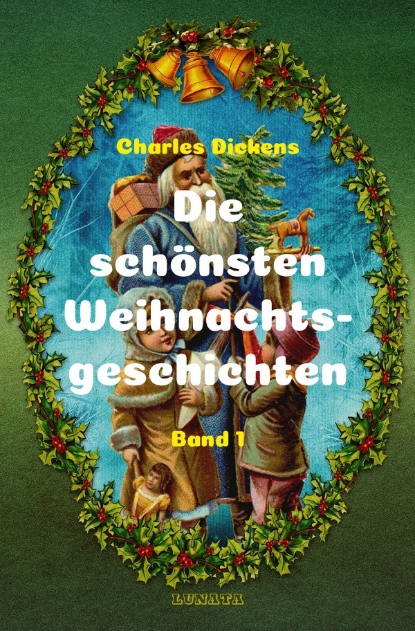 Cover: 9783753127835 | Die schönsten Weihnachtsgeschichten I | Charles Dickens | Taschenbuch