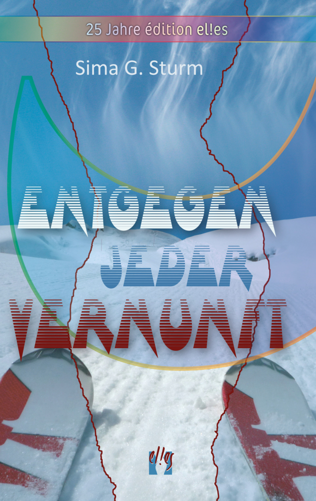 Cover: 9783956093418 | Entgegen jeder Vernunft | Liebesroman | Sima G. Sturm | Taschenbuch