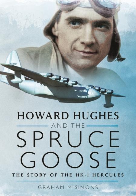 Cover: 9781399014410 | Howard Hughes and the Spruce Goose: The Story of the Hk-1 Hercules