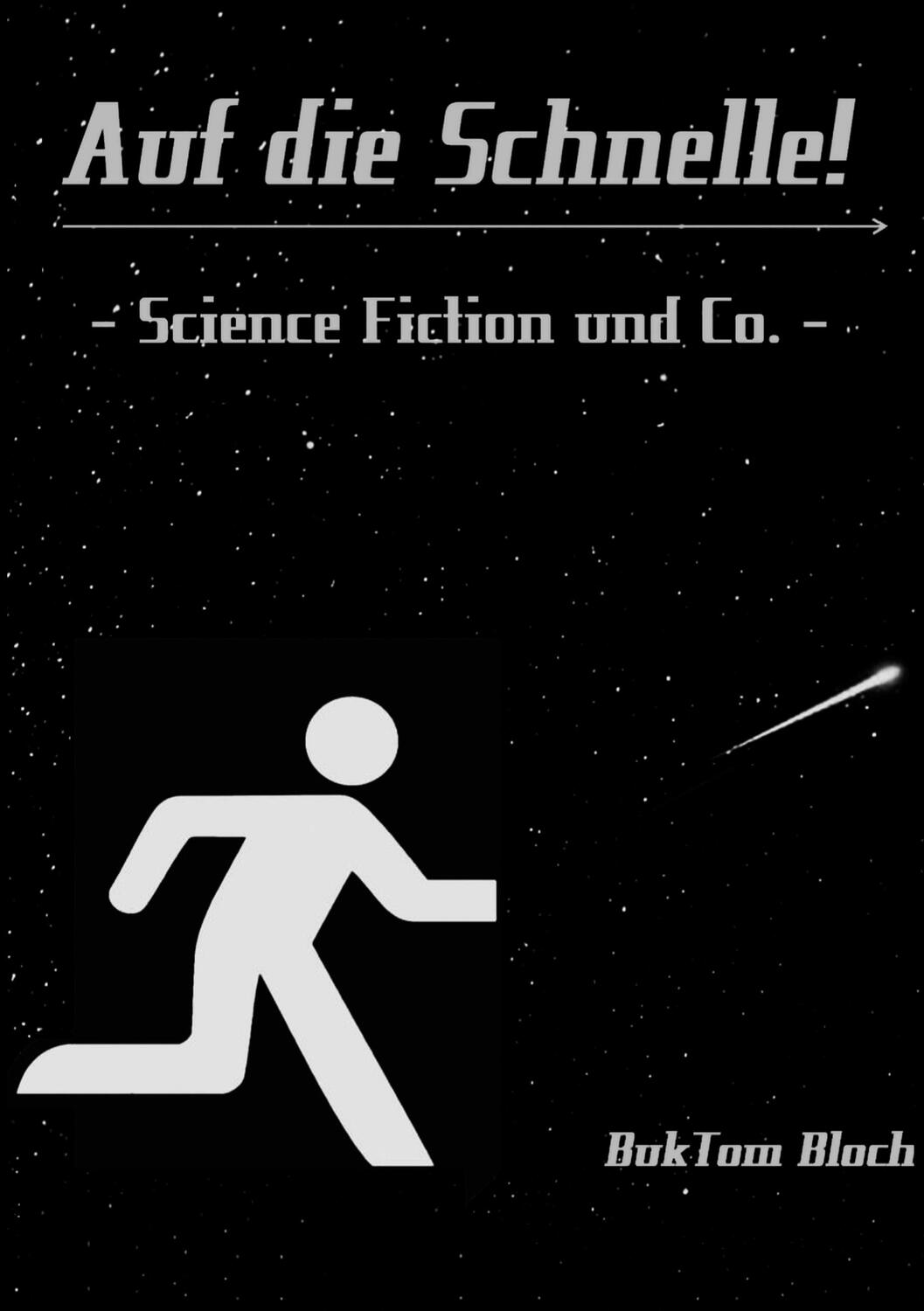 Cover: 9783753471648 | Auf die Schnelle | - Science Fiction und Co. -. DE | Burkhard Tomm-Bub