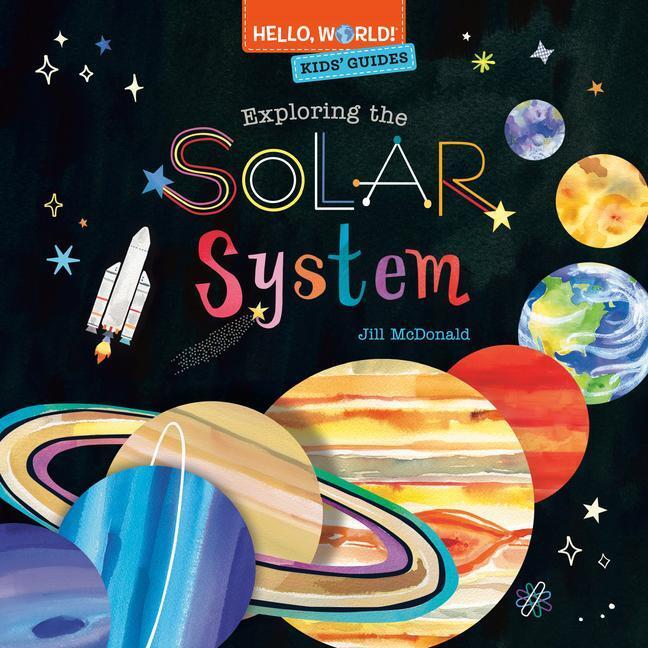 Cover: 9780593482049 | Hello, World! Kids' Guides: Exploring the Solar System | Jill McDonald