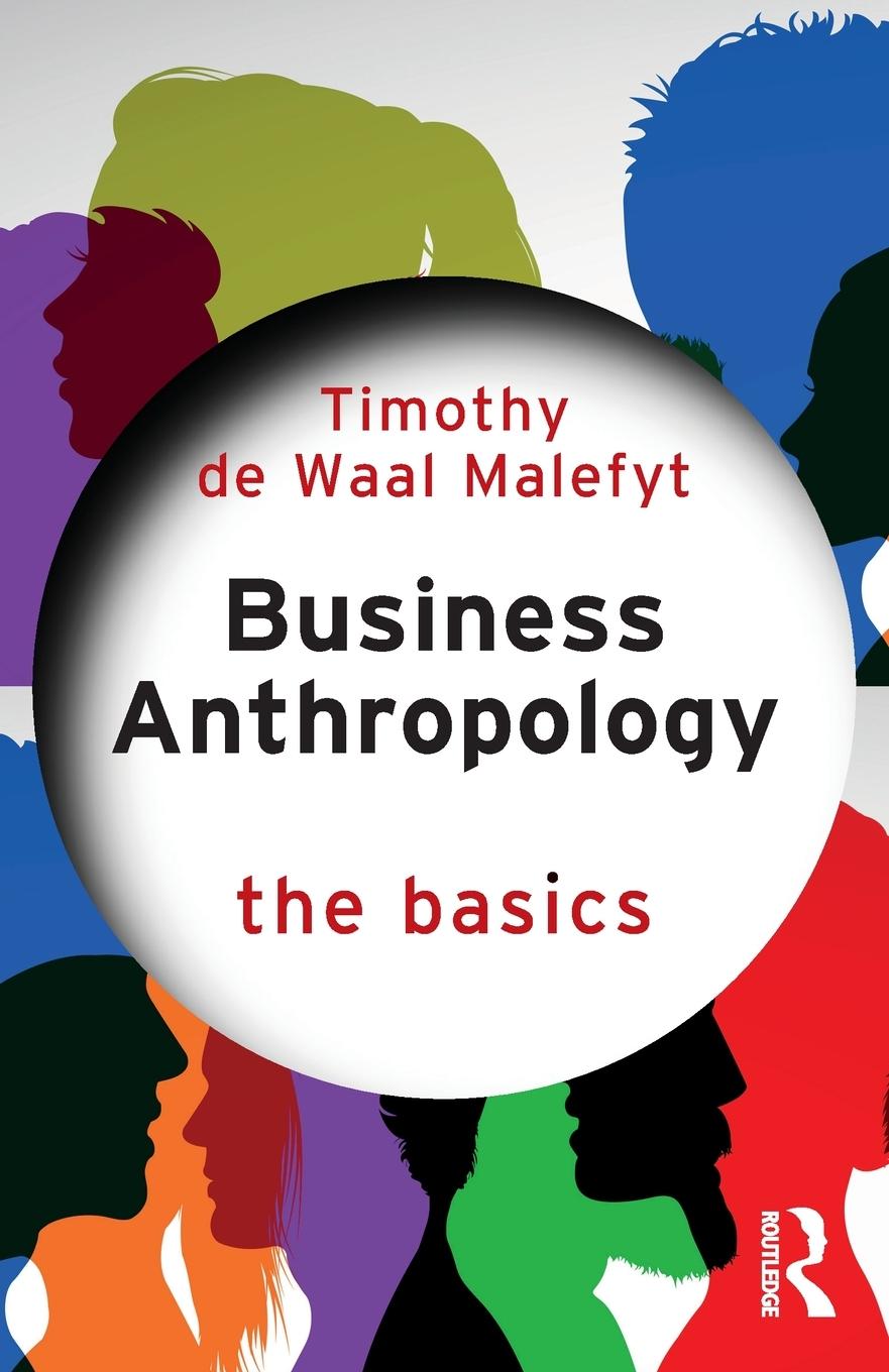 Cover: 9781032416083 | Business Anthropology | The Basics | Timothy De Waal Malefyt | Buch