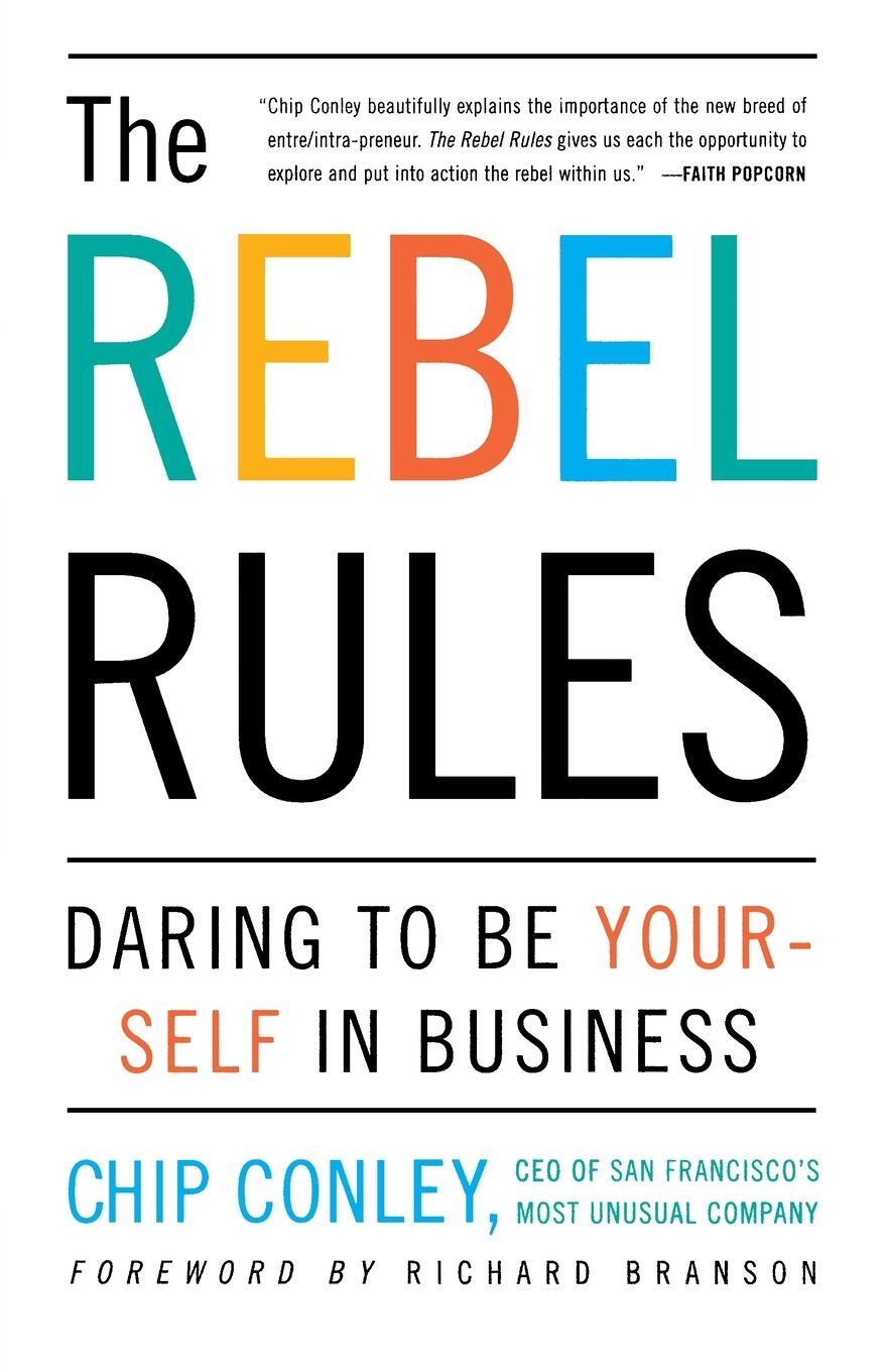 Cover: 9780684865164 | The Rebel Rules | Daring to Be Yourself in Business | Chip Conley