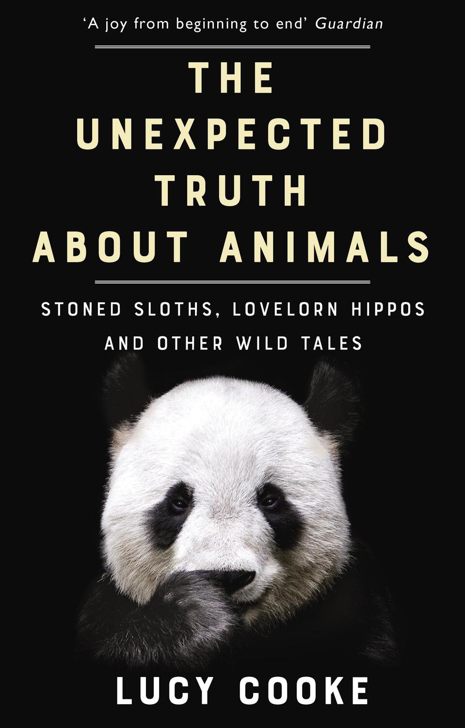 Cover: 9781784161903 | The Unexpected Truth About Animals | Lucy Cooke | Taschenbuch | 2018