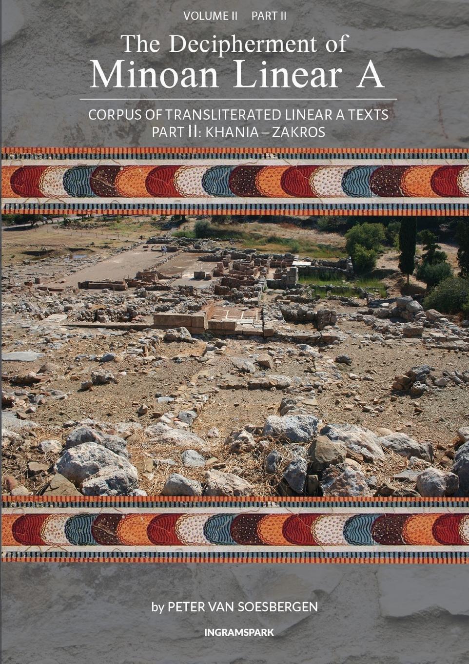 Cover: 9789083275475 | The Decipherment of Minoan Linear A, Volume II, Part II | Soesbergen