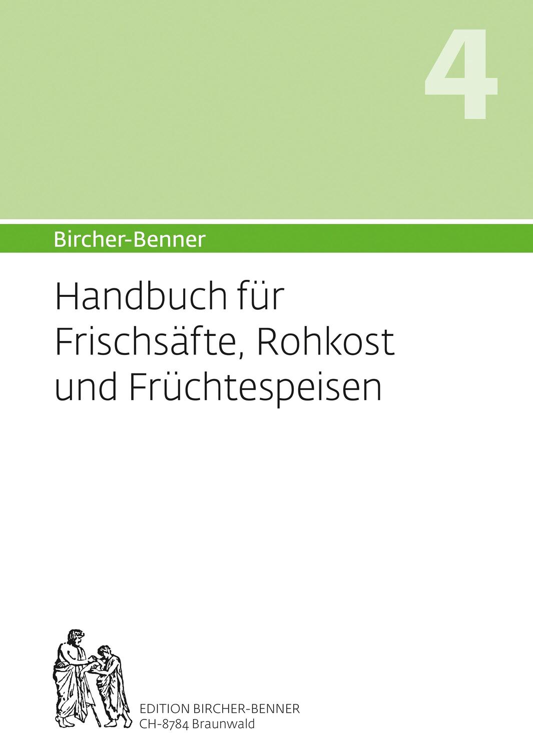 Cover: 9782970072232 | (Hand)buch für Frischsäfte, Rohkost und Früchtespeisen | Bircher