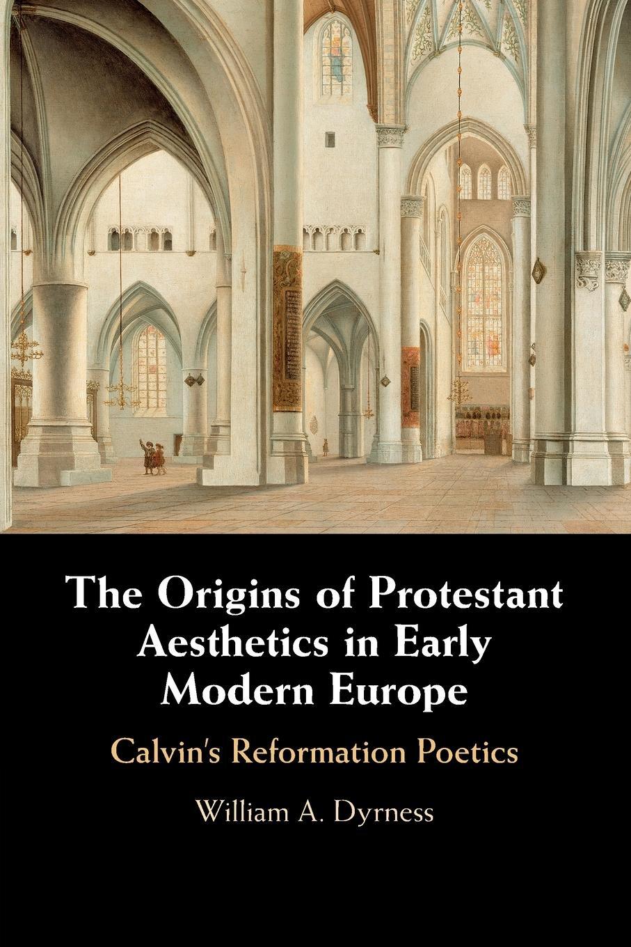 Cover: 9781108717823 | The Origins of Protestant Aesthetics in Early Modern Europe | Dyrness
