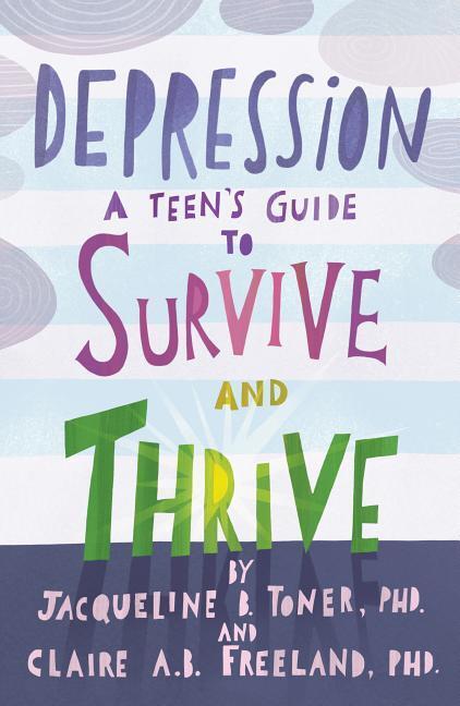 Cover: 9781433822742 | Depression: A Teen's Guide to Survive and Thrive | Toner (u. a.)