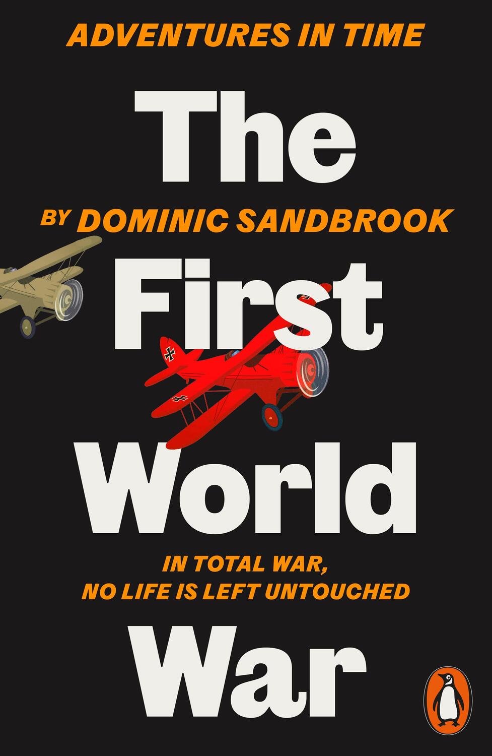Cover: 9780141994314 | Adventures in Time: The First World War | Dominic Sandbrook | Buch