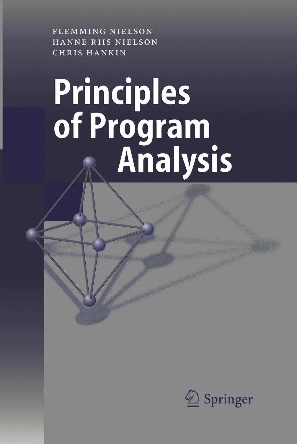 Cover: 9783540654100 | Principles of Program Analysis | Flemming Nielson (u. a.) | Buch | XXI