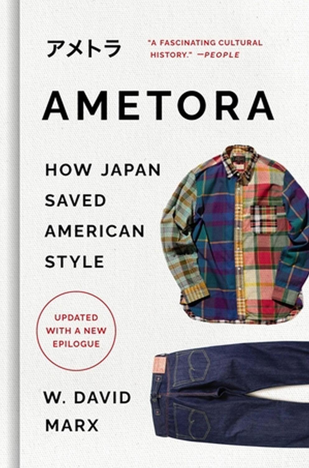 Cover: 9781541604339 | Ametora | How Japan Saved American Style | W. David Marx | Buch | 2023