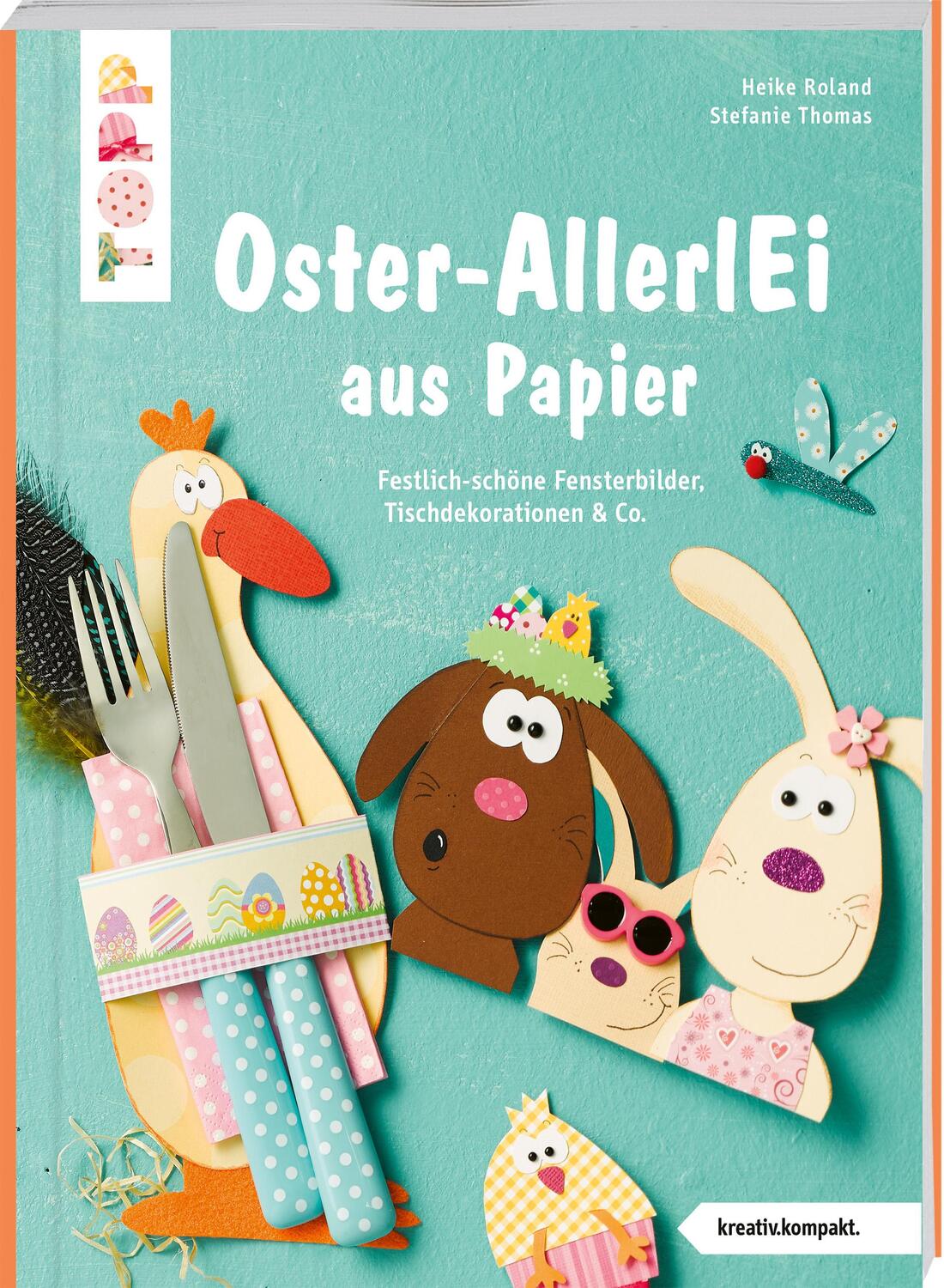 Cover: 9783735850904 | Buntes Oster-AllerlEi aus Papier (kreativ.kompakt) | Thomas (u. a.)