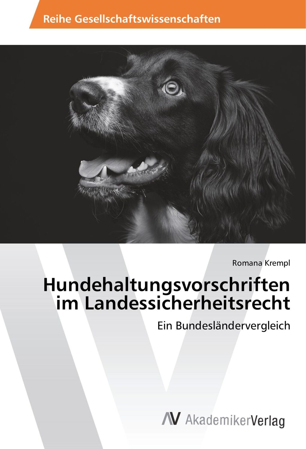 Cover: 9786202206839 | Hundehaltungsvorschriften im Landessicherheitsrecht | Romana Krempl