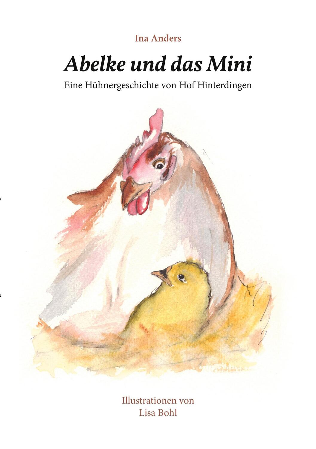 Cover: 9783756242108 | Abelke und das Mini | Eine Hühnergeschichte von Hof Hinterdingen