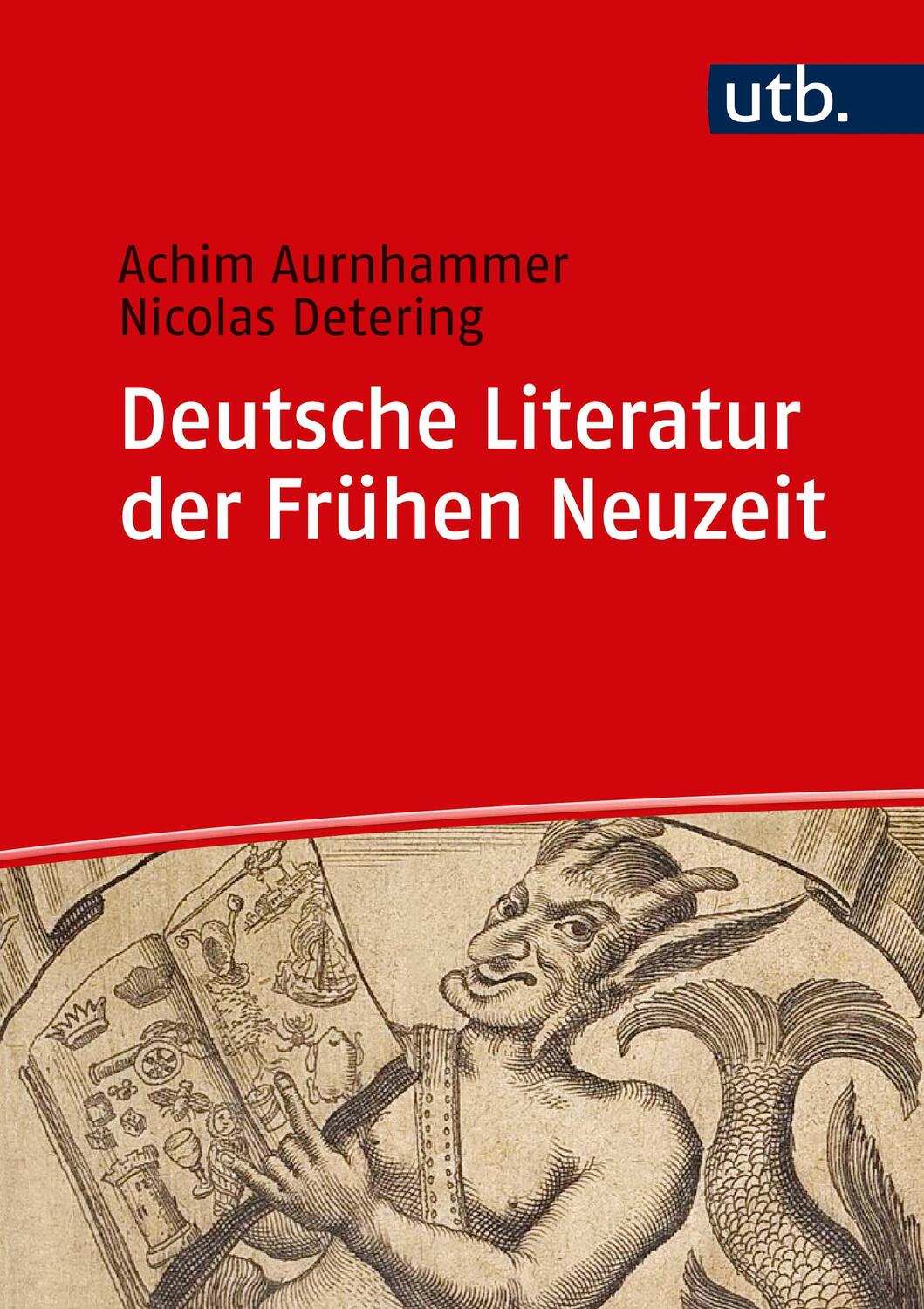 Cover: 9783825250249 | Deutsche Literatur der Frühen Neuzeit | Achim Aurnhammer (u. a.) | UTB