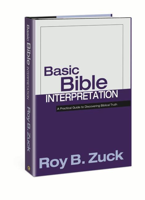 Cover: 9780781438773 | Basic Bible Interpretation | Roy B Zuck | Buch | Englisch | 2002