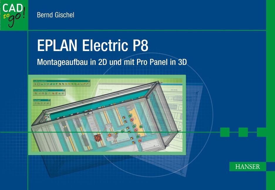 Cover: 9783446427815 | EPLAN Electric P8 | Montageaufbau in 2D und mit Pro Panel in 3D | Buch