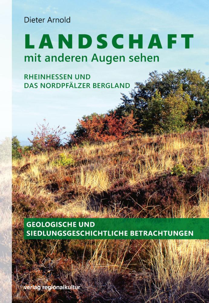 Cover: 9783955052805 | Landschaft mit anderen Augen sehen | Dieter Arnold | Taschenbuch