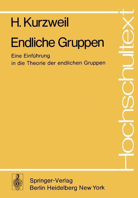Cover: 9783540084549 | Endliche Gruppen | H. Kurzweil | Taschenbuch | Hochschultext | X
