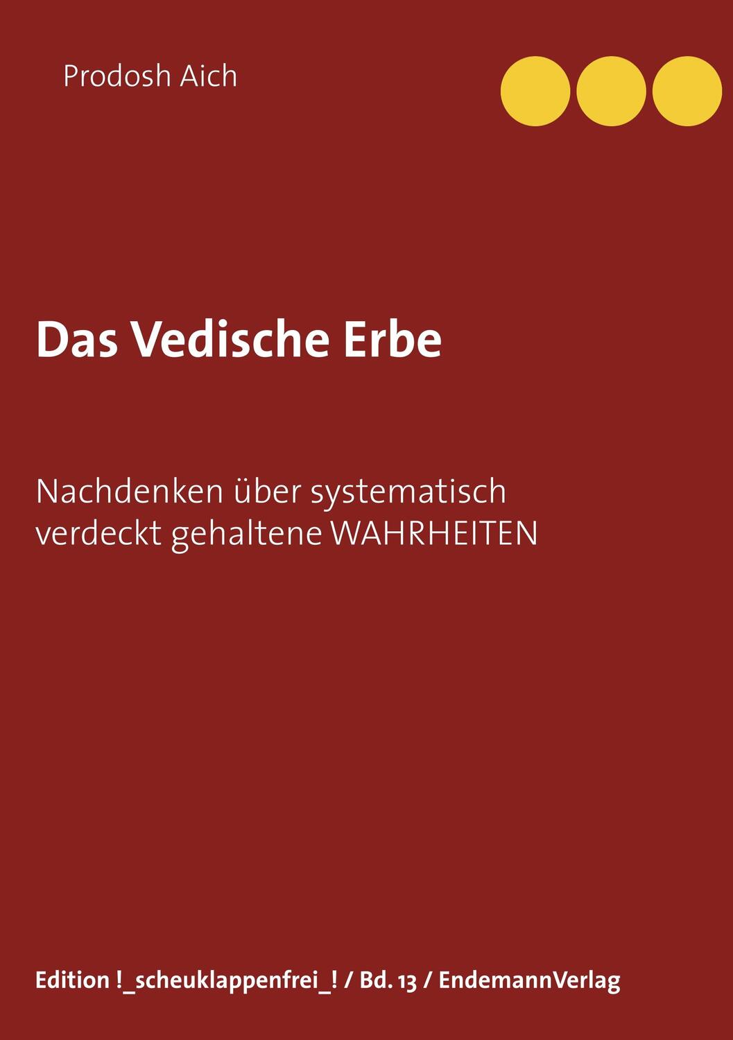 Cover: 9783981971934 | Das Vedische Erbe | Prodosh Aich | Taschenbuch | Paperback | Deutsch