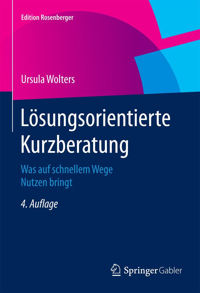 Cover: 9783658077518 | Lösungsorientierte Kurzberatung | Was auf schnellem Wege Nutzen bringt