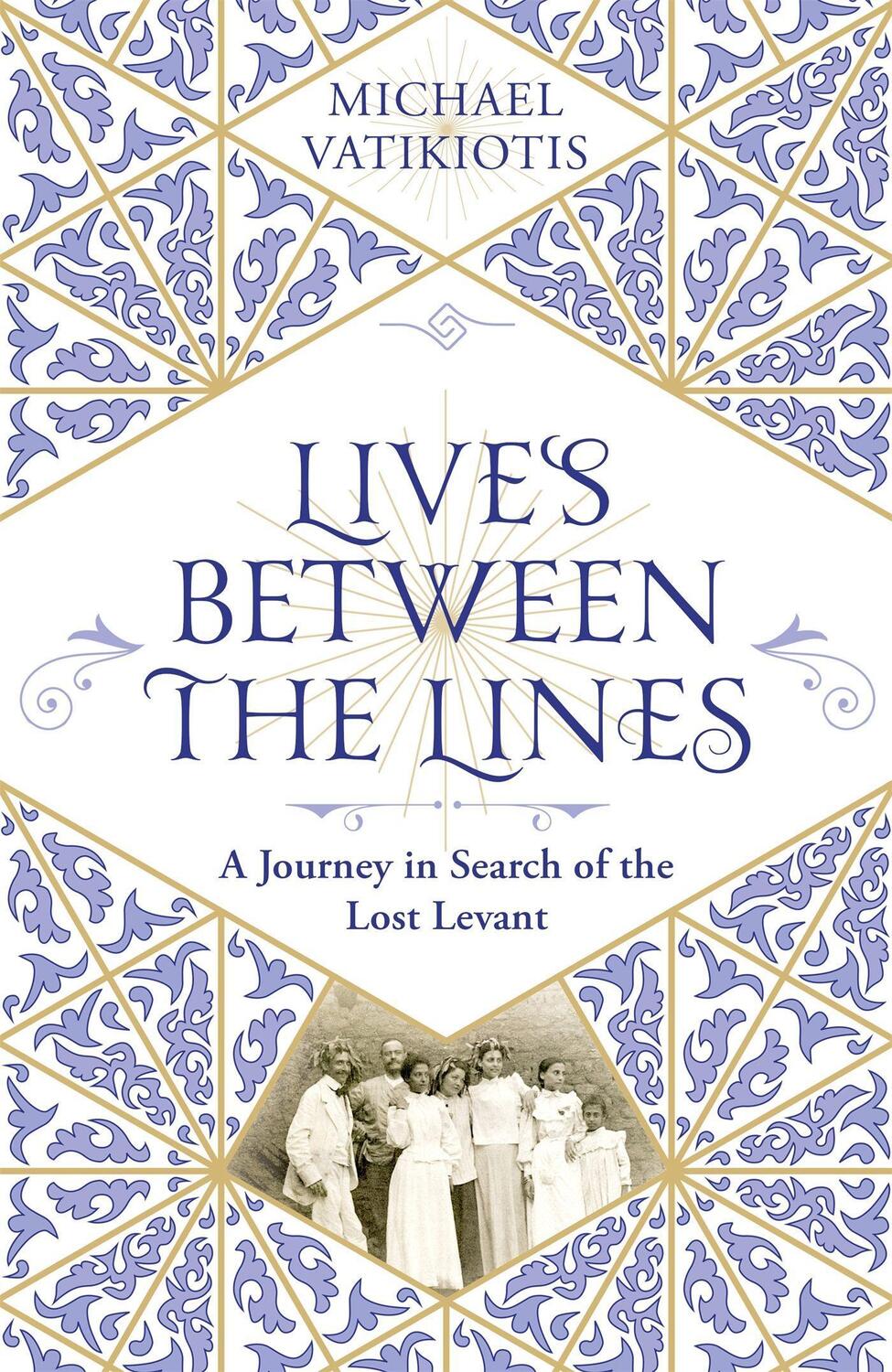 Cover: 9781474613200 | Lives Between The Lines | A Journey in Search of the Lost Levant