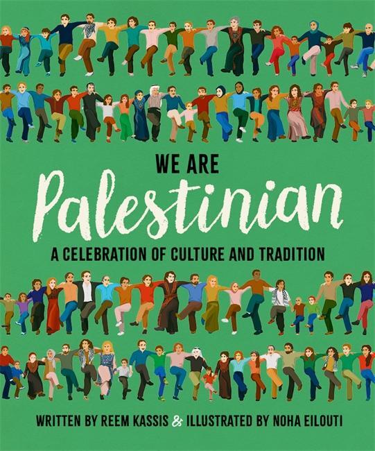 Cover: 9781800783287 | We Are Palestinian | A Celebration of Culture and Tradition | Kassis