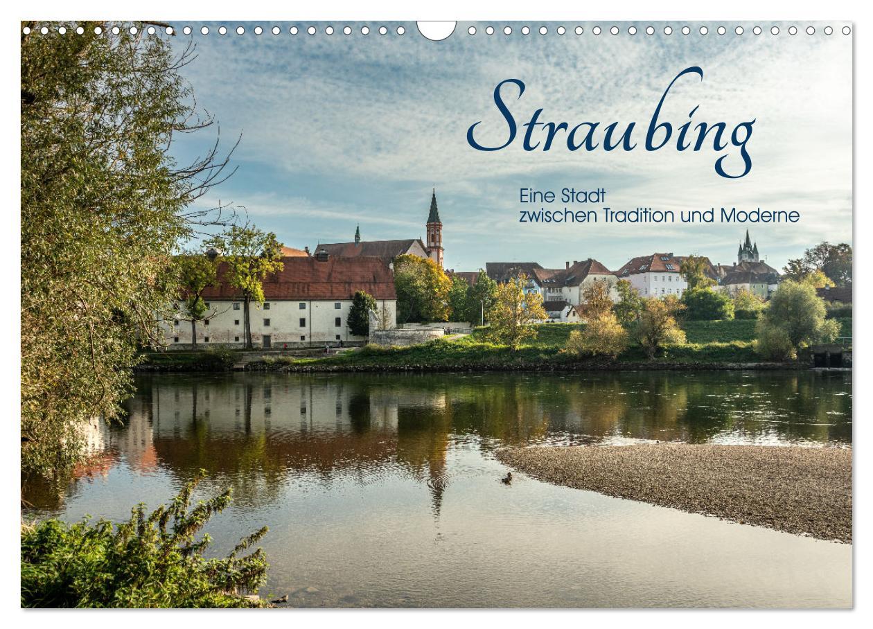 Cover: 9783383838286 | Straubing, eine Stadt zwischen Tradition und Moderne (Wandkalender...