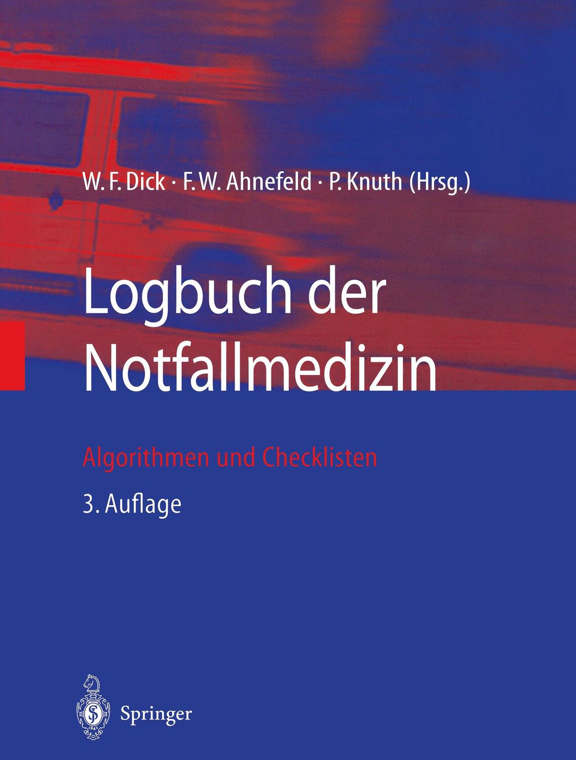 Cover: 9783540436478 | Logbuch der Notfallmedizin | Algorithmen und Checklisten | Taschenbuch