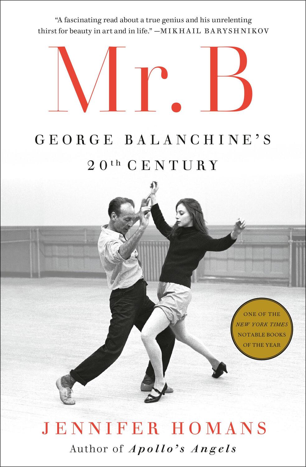 Cover: 9780812994308 | Mr. B | George Balanchine's 20th Century | Jennifer Homans | Buch