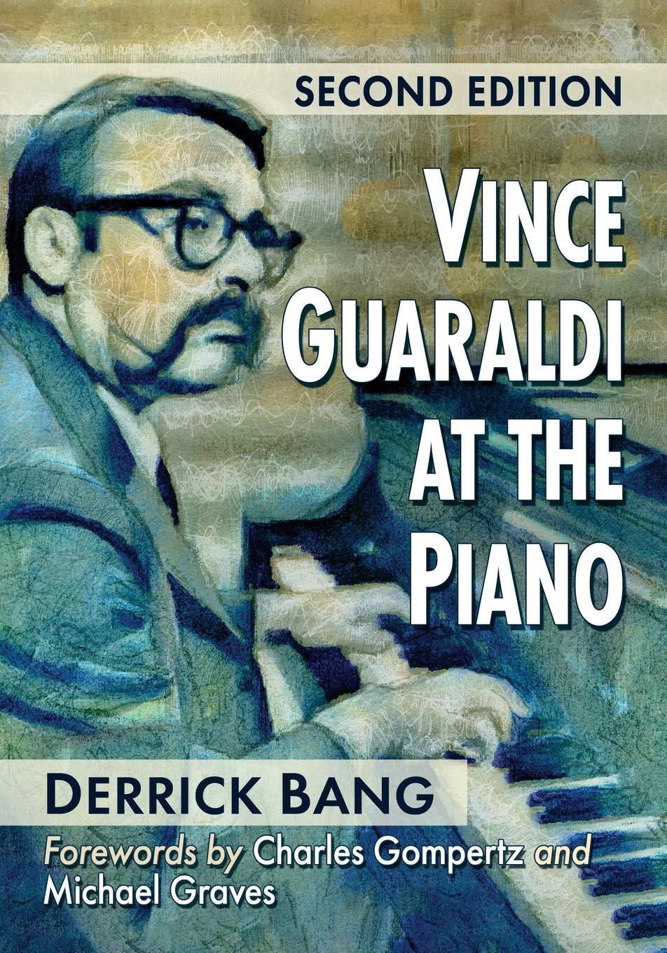 Cover: 9781476692074 | Vince Guaraldi at the Piano, 2d ed. | Derrick Bang | Taschenbuch
