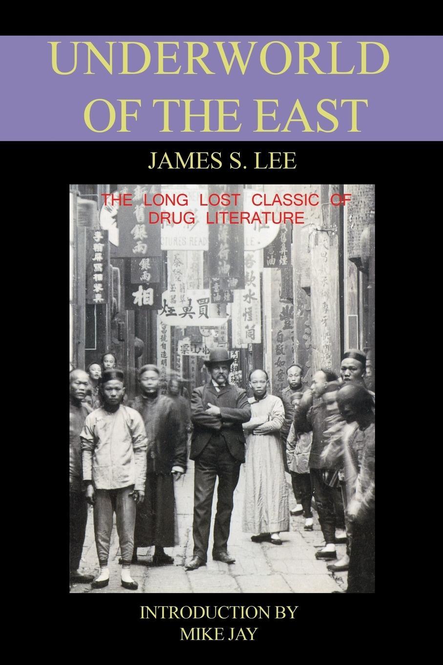 Cover: 9780953663118 | The Underworld of the East | James S. Lee | Taschenbuch | Paperback